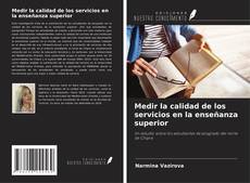 Buchcover von Medir la calidad de los servicios en la enseñanza superior