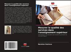 Buchcover von Mesurer la qualité des services dans l'enseignement supérieur