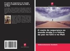 Buchcover von O vazio de segurança no mundo árabe e o futuro da paz no G5S e no Mali