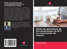 Buchcover von Efeito da deficiência de micronutrientes da BCC no crescimento da criança