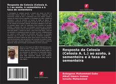 Copertina di Resposta da Celosia (Celosia A. L.) ao azoto, à sementeira e à taxa de sementeira