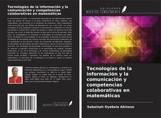Buchcover von Tecnologías de la información y la comunicación y competencias colaborativas en matemáticas