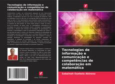 Buchcover von Tecnologias de informação e comunicação e competências de colaboração em matemática