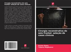 Buchcover von Cirurgia reconstrutiva do seio frontal: seleção de casos clínicos