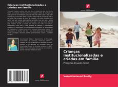 Buchcover von Crianças institucionalizadas e criadas em família