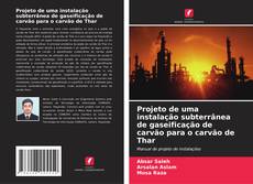 Buchcover von Projeto de uma instalação subterrânea de gaseificação de carvão para o carvão de Thar