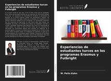 Copertina di Experiencias de estudiantes turcos en los programas Erasmus y Fulbright