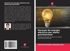 Buchcover von Geração de energia eléctrica por efeito gravitacional