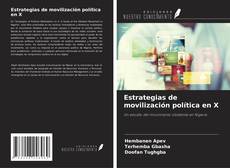 Copertina di Estrategias de movilización política en X
