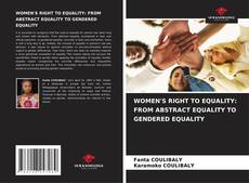 Bookcover of WOMEN'S RIGHT TO EQUALITY: FROM ABSTRACT EQUALITY TO GENDERED EQUALITY