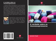 Buchcover von A verdade sobre os imunossupressores