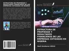 Copertina di ESTRUCTURA DE PROPIEDAD Y RESULTADOS FINANCIEROS DE LAS EMPRESAS COTIZADAS EN NIGERIA