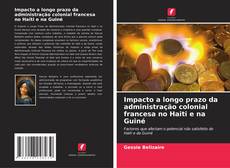 Buchcover von Impacto a longo prazo da administração colonial francesa no Haiti e na Guiné