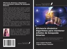 Copertina di Eficiencia dinámica: Algoritmos para mantener árboles de búsqueda binarios
