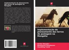 Buchcover von Implementação do planeamento das terras de pastagem na Mongólia