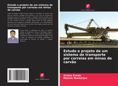 Copertina di Estudo e projeto de um sistema de transporte por correias em minas de carvão