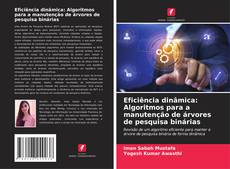 Buchcover von Eficiência dinâmica: Algoritmos para a manutenção de árvores de pesquisa binárias