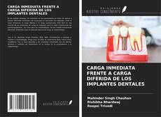 Copertina di CARGA INMEDIATA FRENTE A CARGA DIFERIDA DE LOS IMPLANTES DENTALES