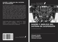 Copertina di DISEÑO Y ANÁLISIS DEL SISTEMA DE SUSPENSIÓN