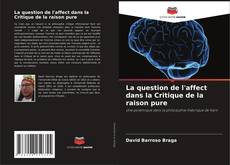 Couverture de La question de l'affect dans la Critique de la raison pure