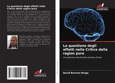 Copertina di La questione degli affetti nella Critica della ragion pura