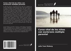 Copertina di Curso vital de los niños con esclerosis múltiple parental