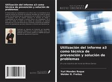 Copertina di Utilización del informe a3 como técnica de prevención y solución de problemas