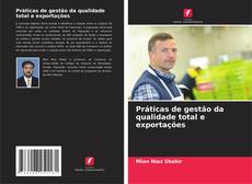 Portada del libro de Práticas de gestão da qualidade total e exportações