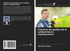 Copertina di Prácticas de gestión de la calidad total y exportaciones