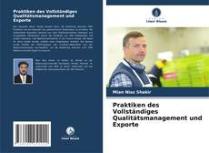 Bookcover of Praktiken des Vollständiges Qualitätsmanagement und Exporte