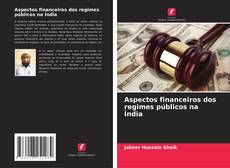 Buchcover von Aspectos financeiros dos regimes públicos na Índia