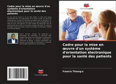 Couverture de Cadre pour la mise en œuvre d'un système d'orientation électronique pour la santé des patients