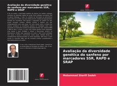 Buchcover von Avaliação da diversidade genética do sanfeno por marcadores SSR, RAPD e SRAP