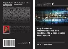 Copertina di Arquitecturas informáticas de alto rendimiento y tecnologías emergentes