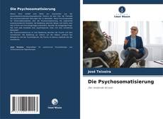 Borítókép a  Die Psychosomatisierung - hoz