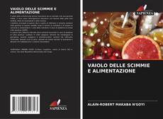 Copertina di VAIOLO DELLE SCIMMIE E ALIMENTAZIONE