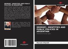 Portada del libro de MEMORY, IDENTITIES AND PUBLIC POLICIES IN ARGENTINA