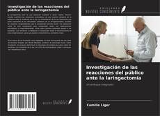 Capa do livro de Investigación de las reacciones del público ante la laringectomía 