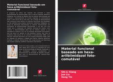 Portada del libro de Material funcional baseado em hexa-arilbiimidazol foto-comutável