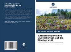 Entwaldung und ihre Auswirkungen auf die Biodiversität kitap kapağı