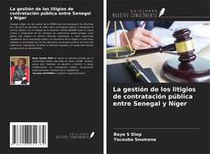Buchcover von La gestión de los litigios de contratación pública entre Senegal y Níger