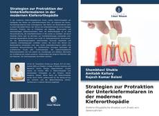 Strategien zur Protraktion der Unterkiefermolaren in der modernen Kieferorthopädie kitap kapağı