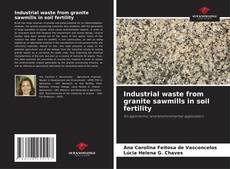 Bookcover of Industrial waste from granite sawmills in soil fertility