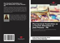 Bookcover of Pre-Carnival Festivities as a Tourist Attraction in João Pessoa - PB