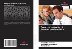 Bookcover of Creative portraits of Russian media critics