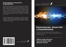 Buchcover von Emancipación, Desarrollo y Empleabilidad: