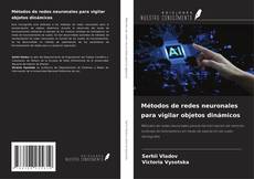 Portada del libro de Métodos de redes neuronales para vigilar objetos dinámicos