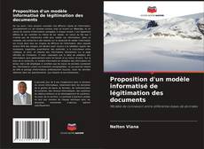 Couverture de Proposition d'un modèle informatisé de légitimation des documents