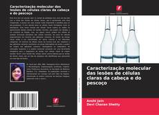 Buchcover von Caracterização molecular das lesões de células claras da cabeça e do pescoço