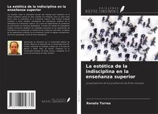 Copertina di La estética de la indisciplina en la enseñanza superior